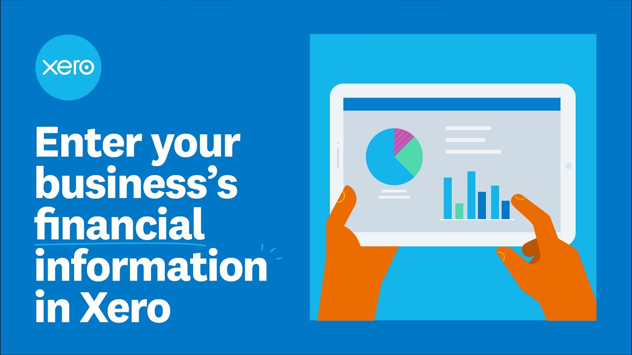 Enter your business's financial information in Xero