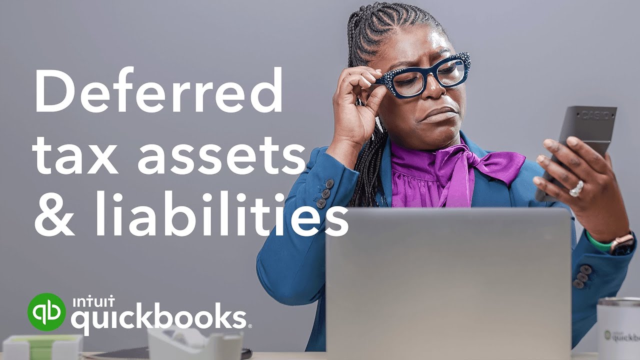 Understanding deferred tax assets and liabilities